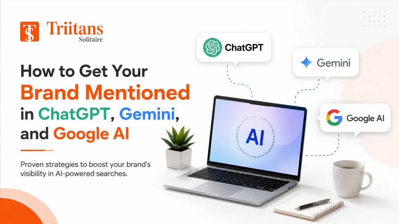 How to Get Your Brand Mentioned in ChatGPT, Gemini, and Google AI