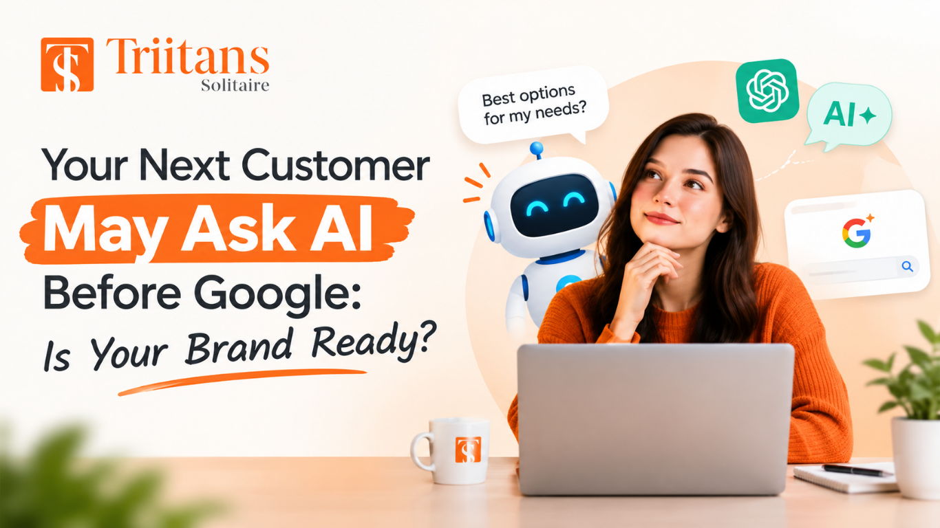 Your Next Customer May Ask AI Before Google: Is Your Brand Ready?